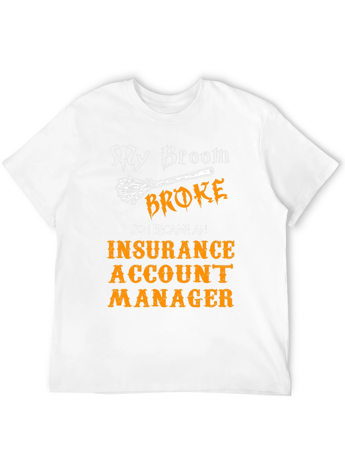 Funny Insurance Account Manager T-Shirt