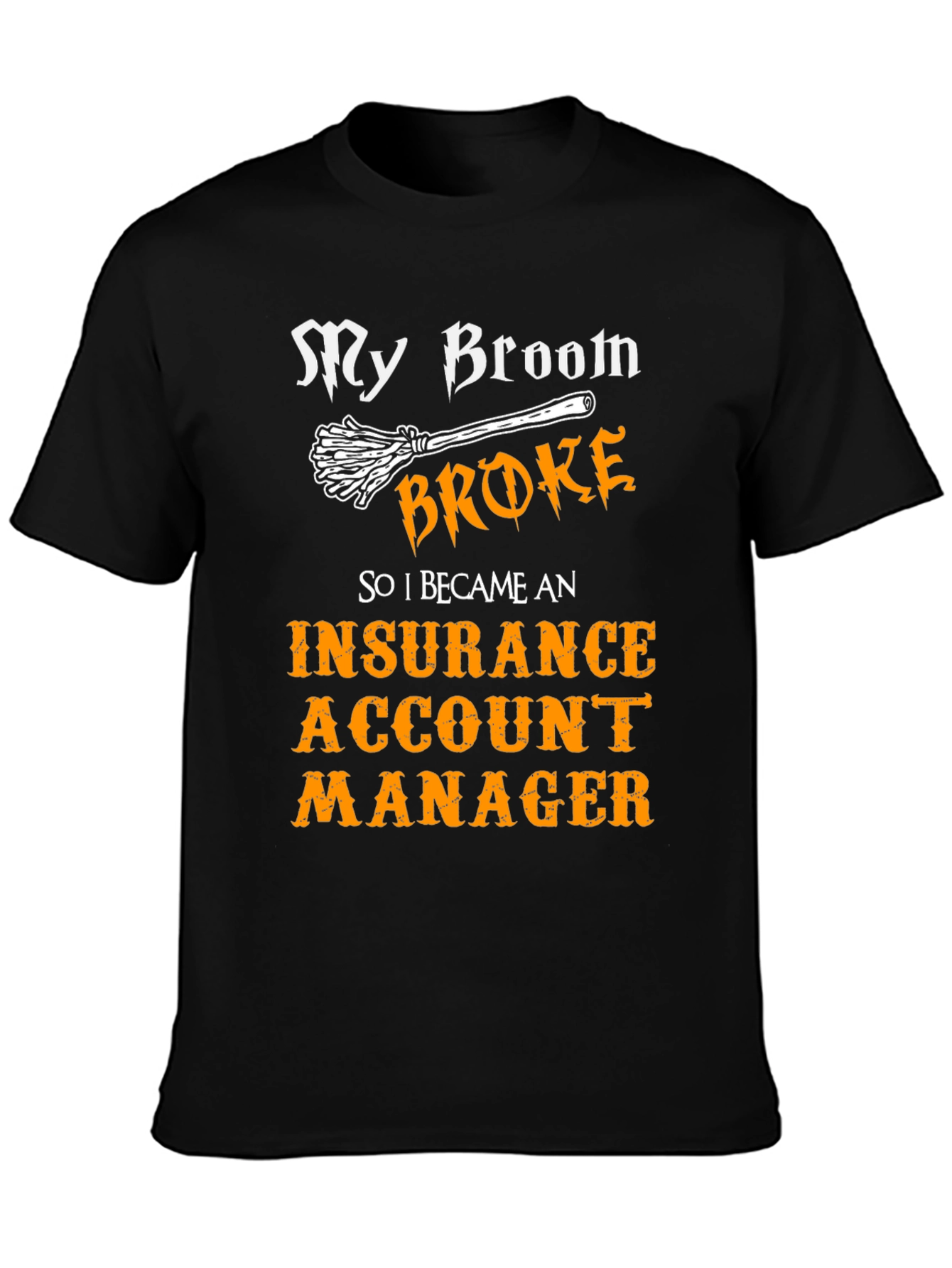 Funny Insurance Account Manager T-Shirt