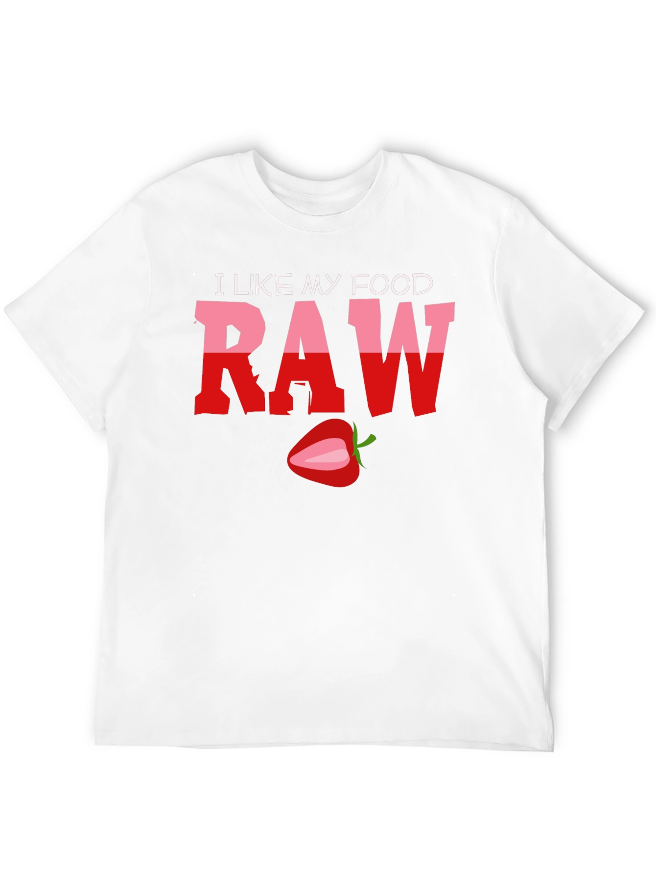 I Like My Food Raw T-Shirt