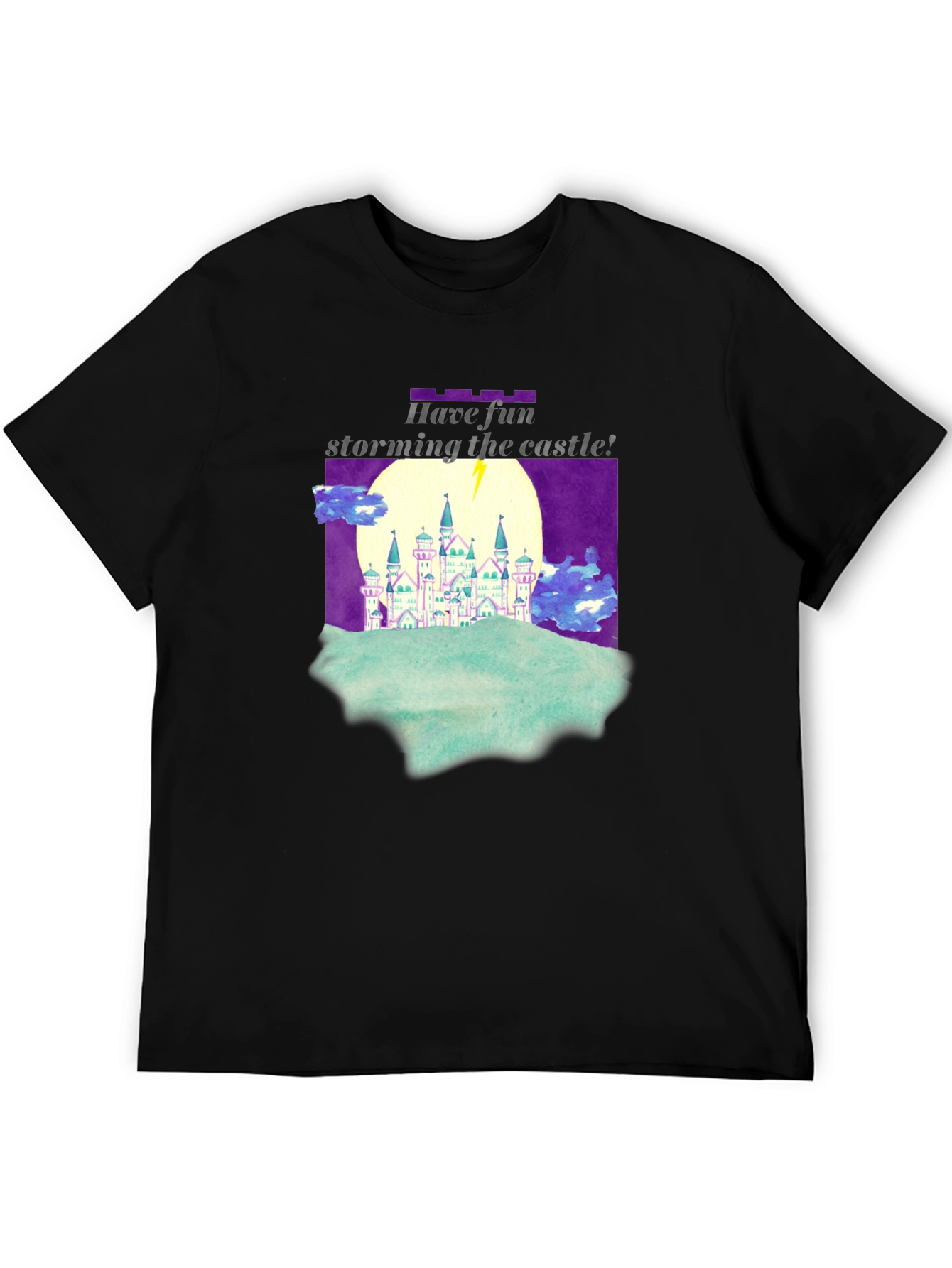 Have Fun Storming the Castle T-Shirt