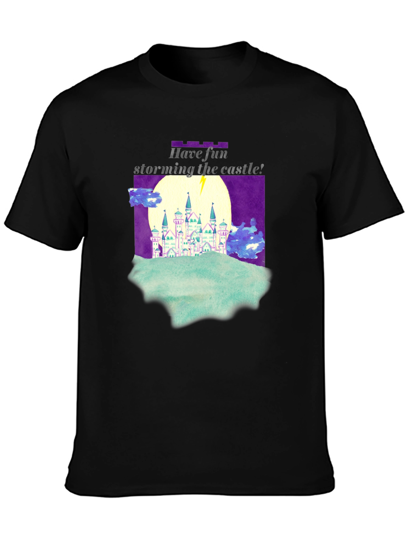 Have Fun Storming the Castle T-Shirt