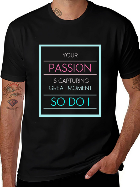 Your Passion T-Shirt - So Do I - Black