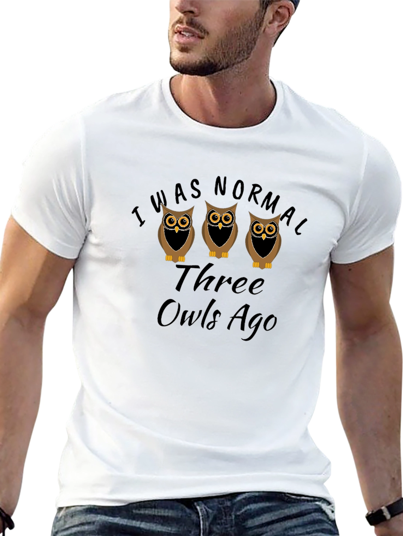 I Was Normal Three Owls Ago Graphic T-Shirt
