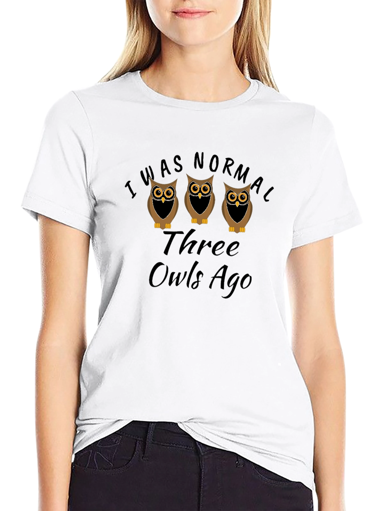 I Was Normal Three Owls Ago Graphic T-Shirt
