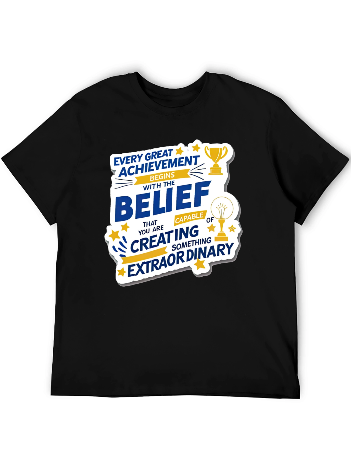 Motivational Belief Graphic T-Shirt