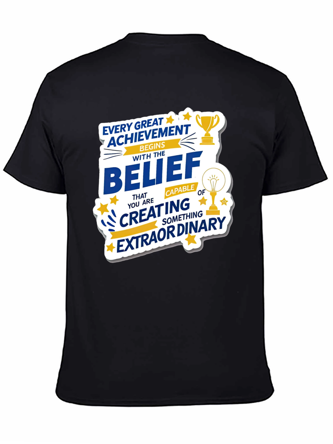 Motivational Belief Graphic T-Shirt