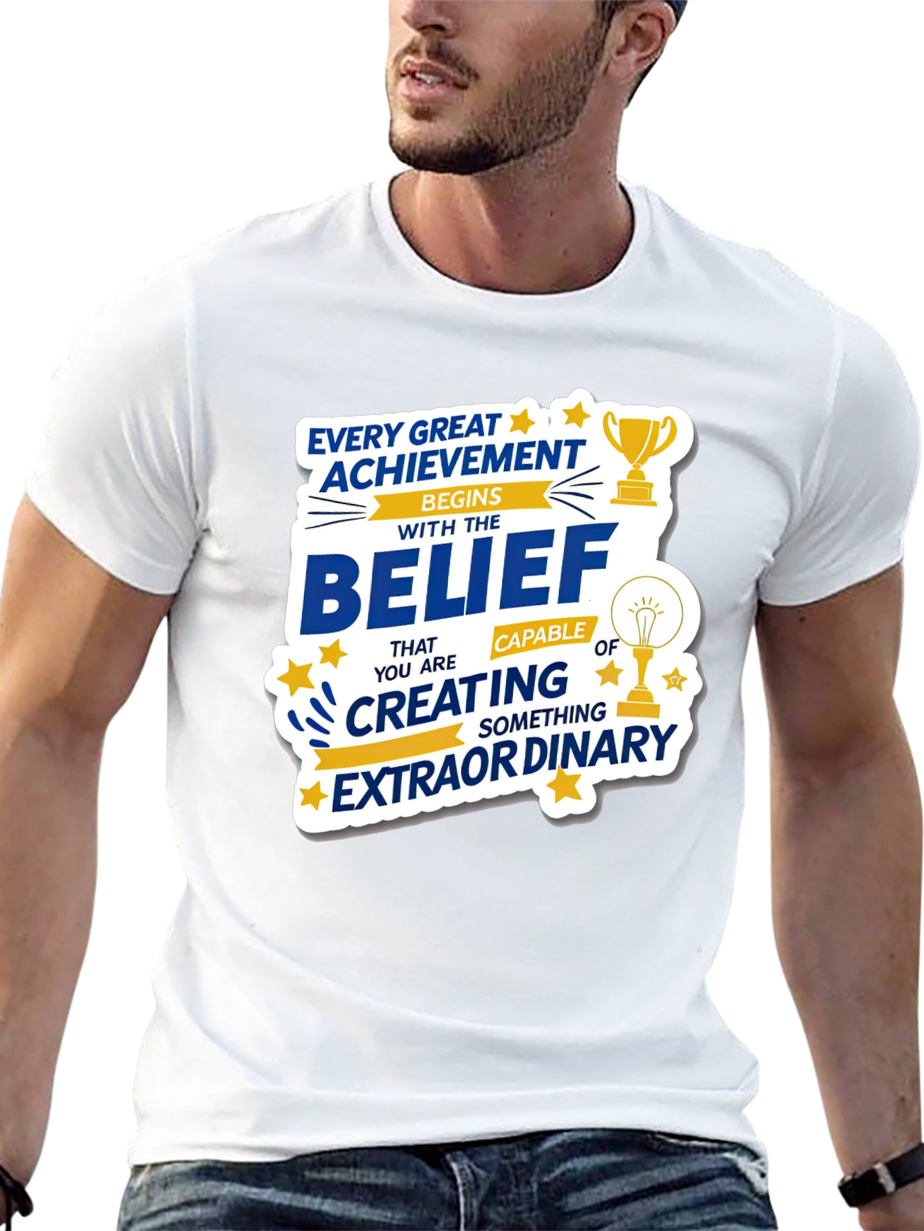 Motivational Belief Graphic T-Shirt
