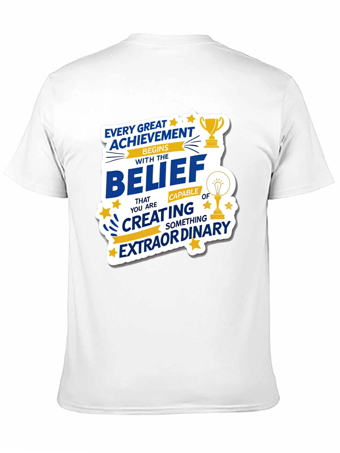 Motivational Belief Graphic T-Shirt