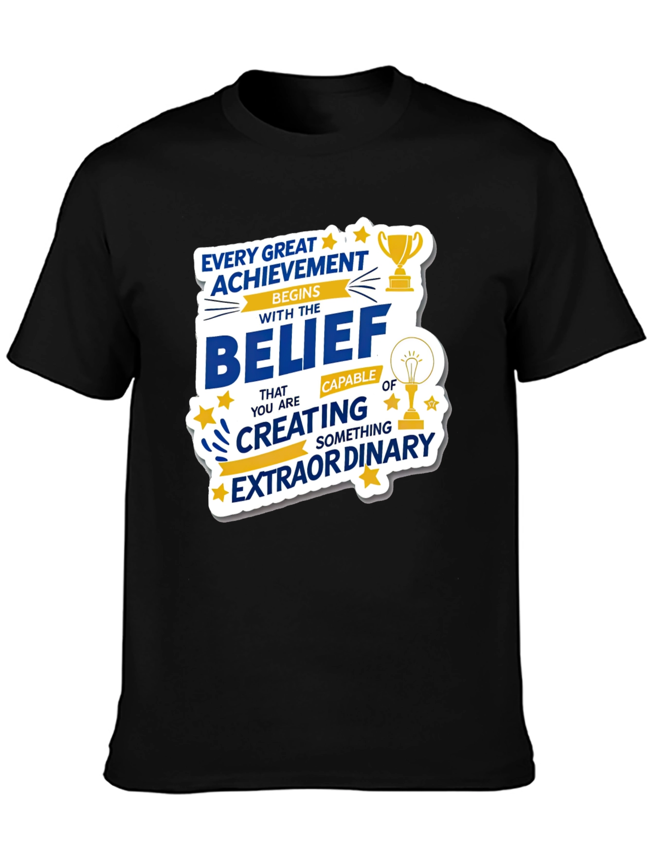 Motivational Belief Graphic T-Shirt