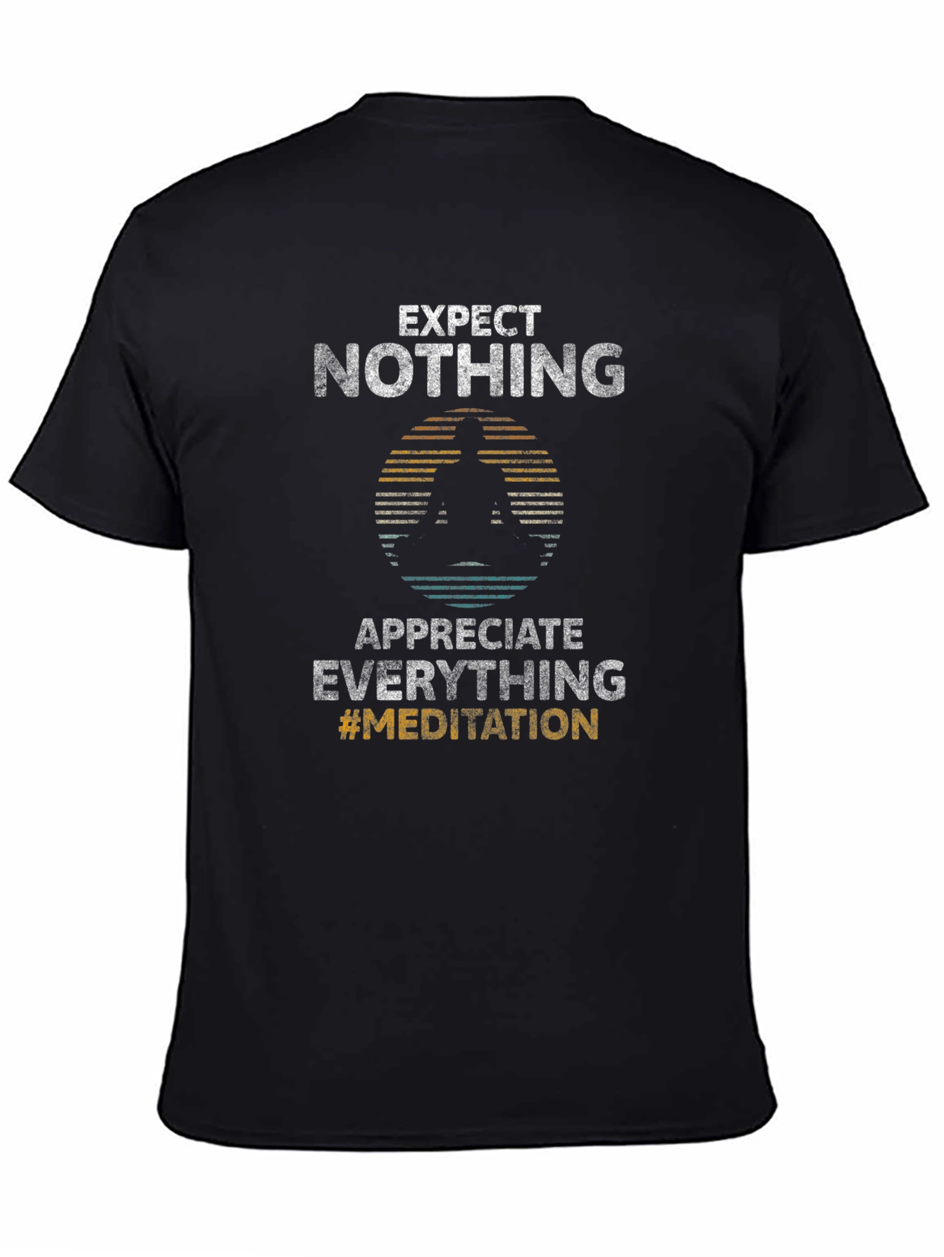 Expect Nothing Appreciate Everything Black T-Shirt