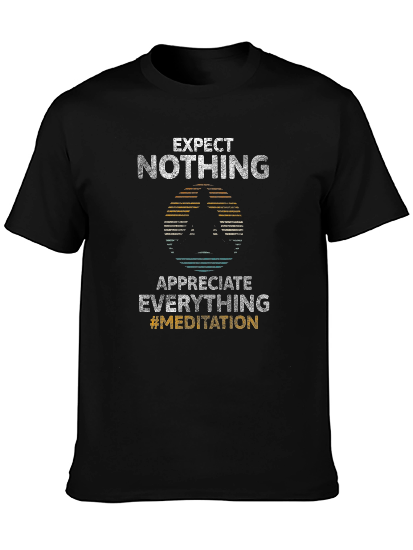 Expect Nothing Appreciate Everything Black T-Shirt