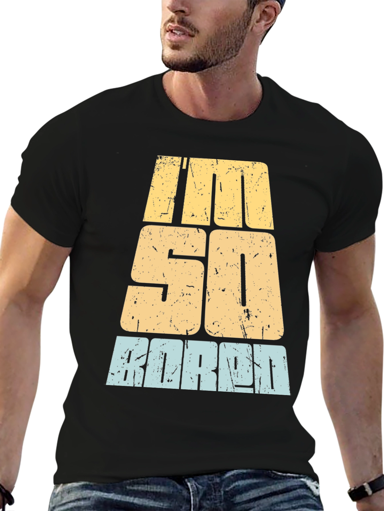 Im So Bored T-Shirt - Distressed Graphic Tee
