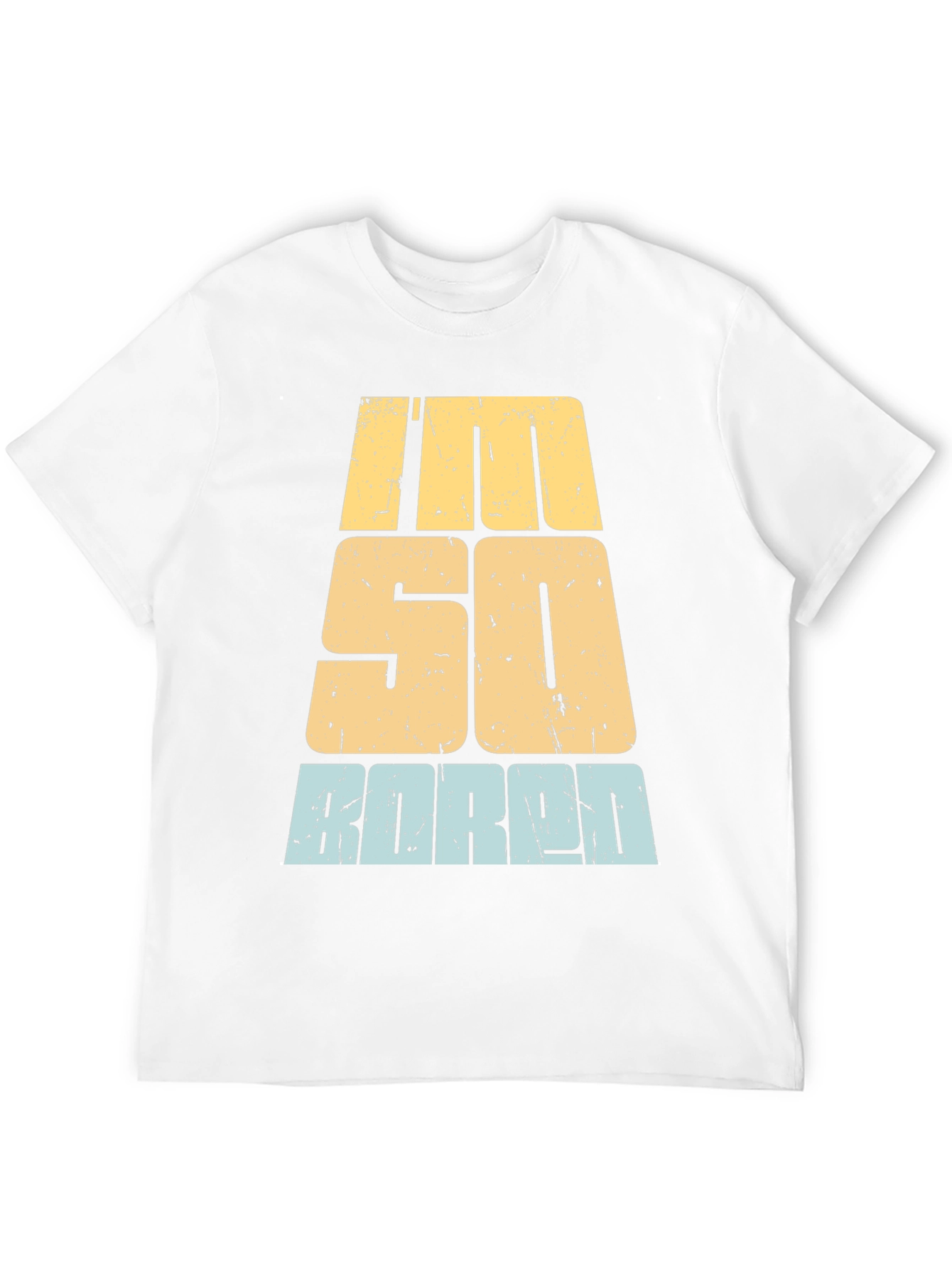 Im So Bored T-Shirt - Distressed Graphic Tee