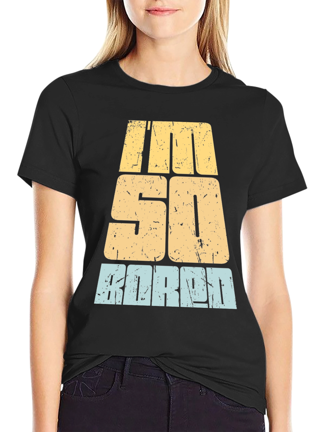 Im So Bored T-Shirt - Distressed Graphic Tee