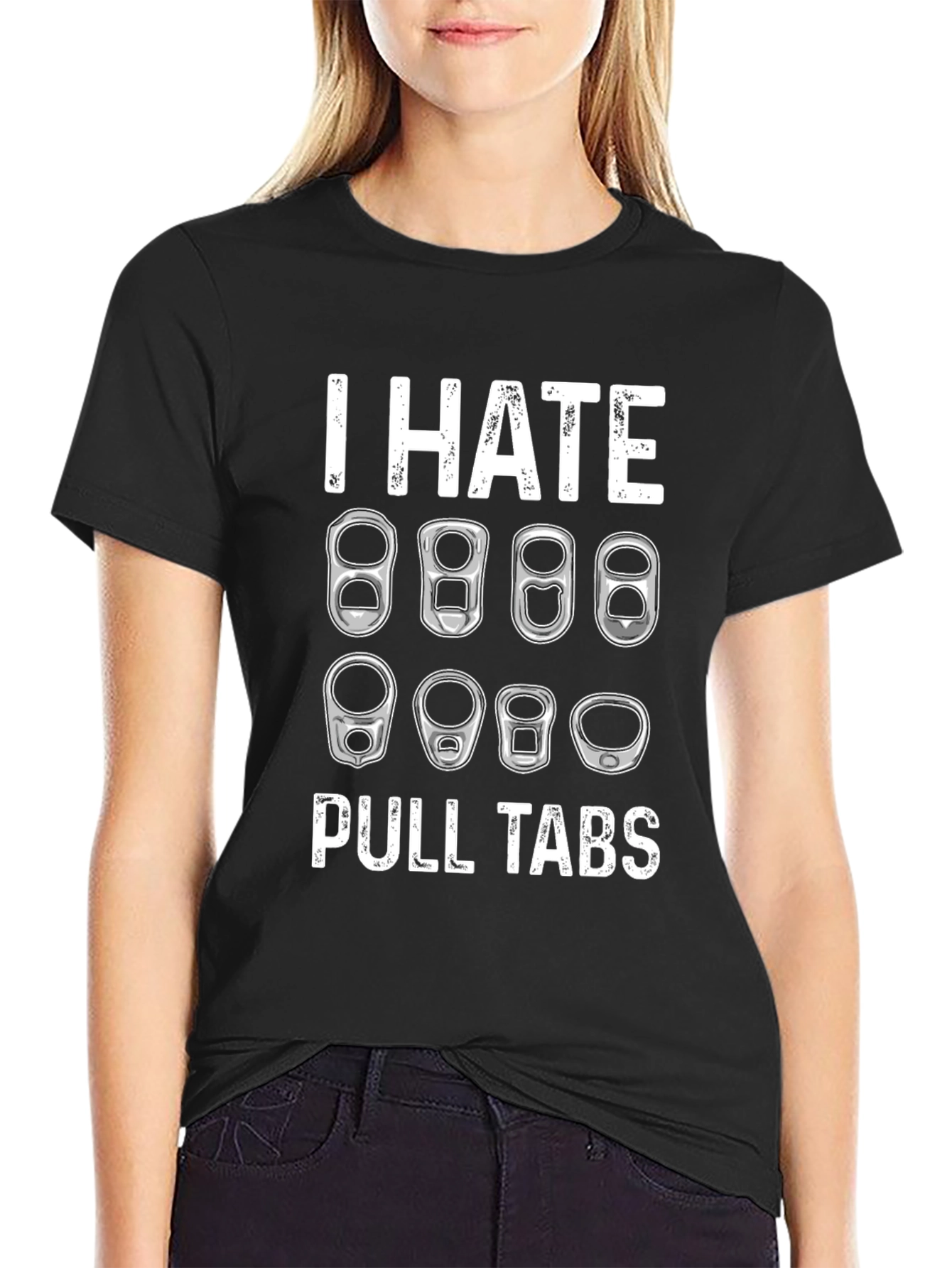 I Hate Pull Tabs T-Shirt