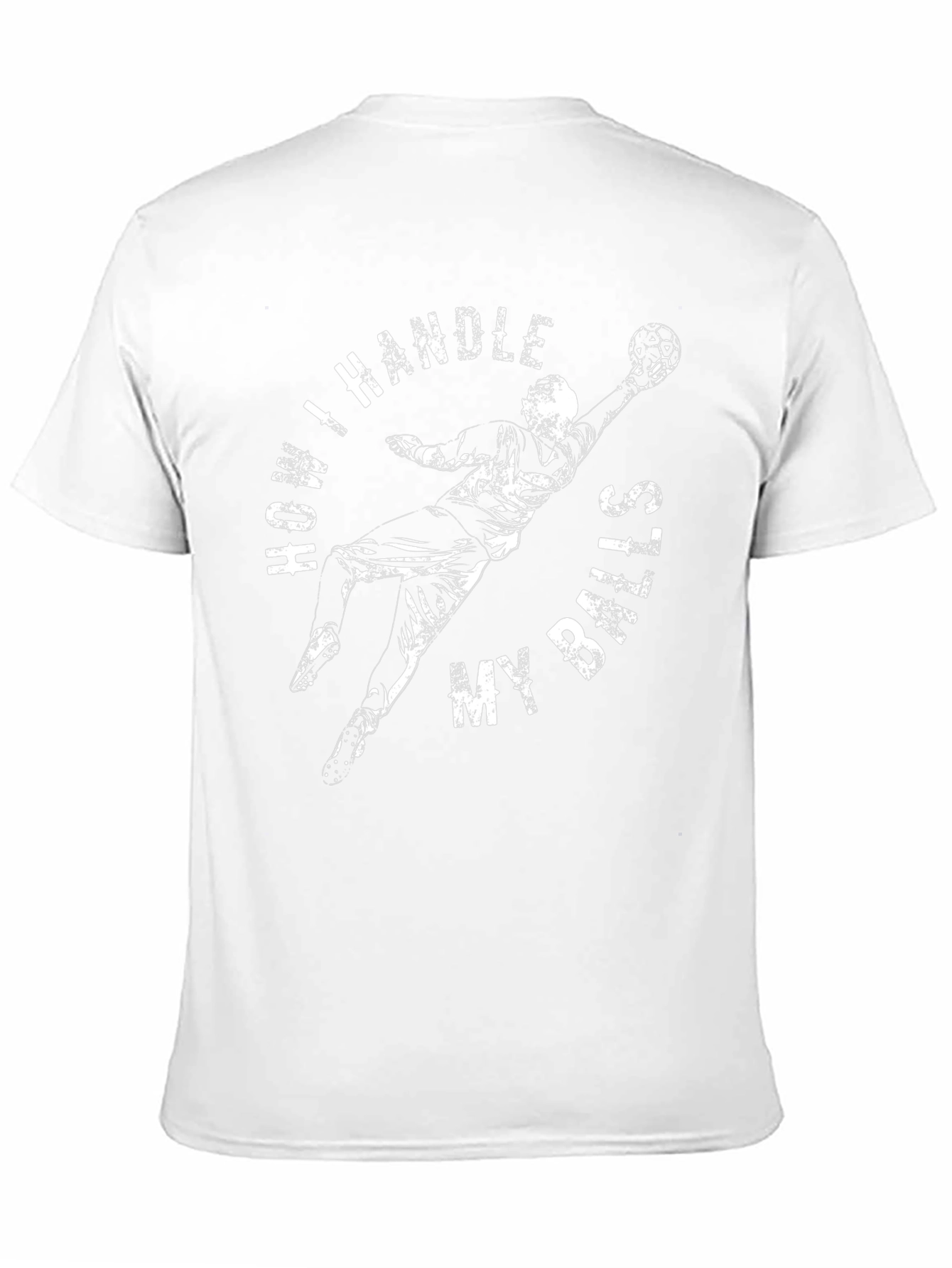 Funny Handball T-Shirt - How I Handle My Balls
