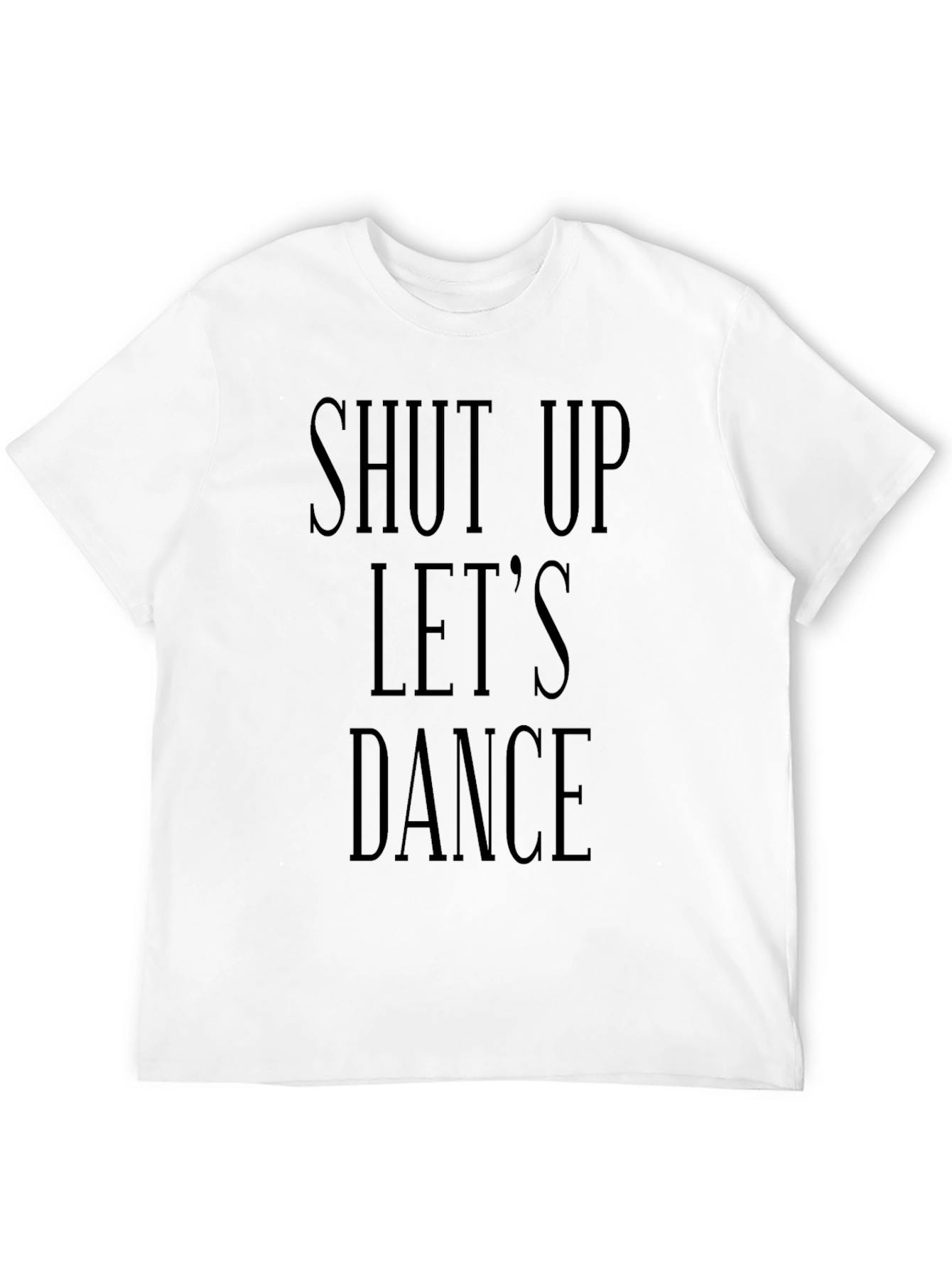Shut Up Lets Dance Black Graphic Tee