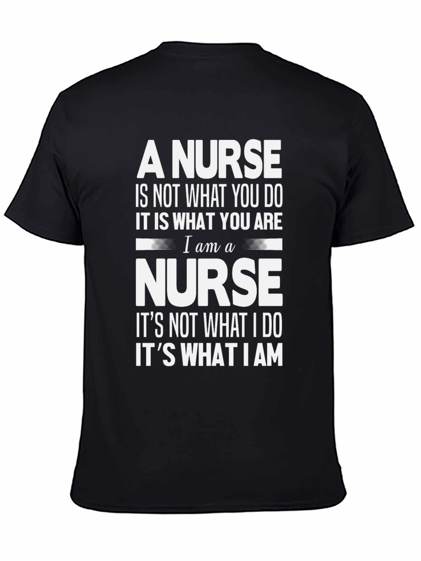 Nurse Pride T-Shirt - What You Are