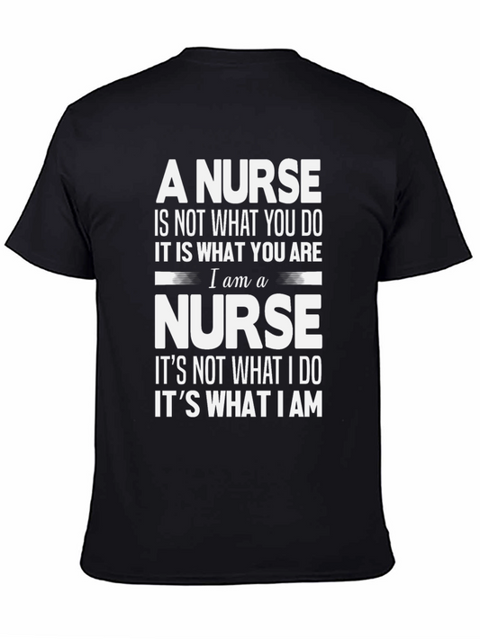 Nurse Pride T-Shirt - What You Are