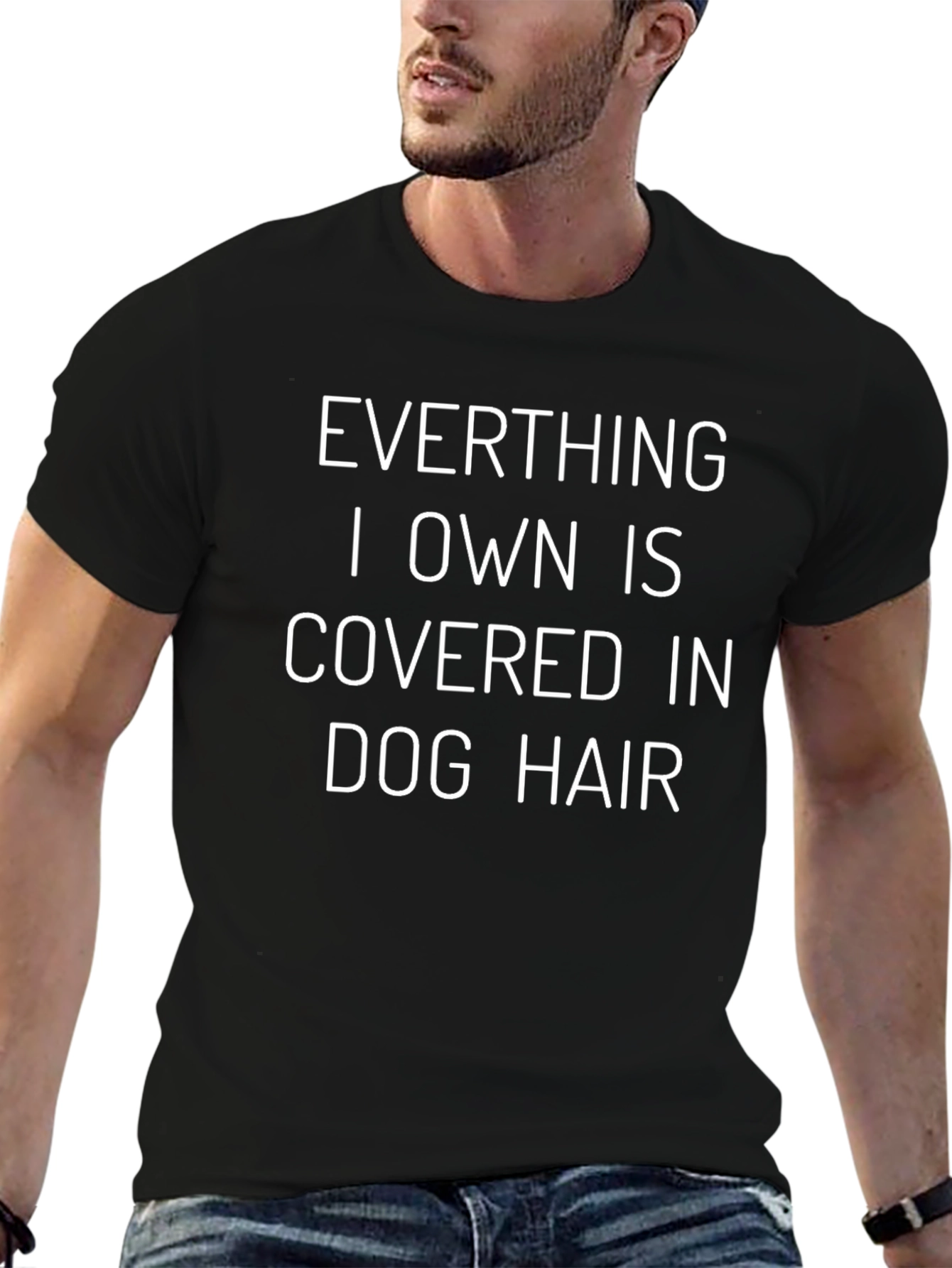 Dog Hair T-Shirt - Everything I Own Is Covered