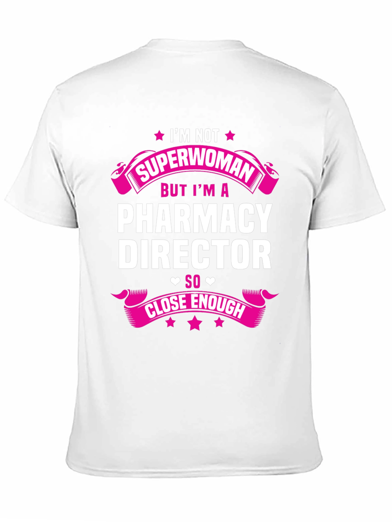 Pharmacy Director T-Shirt - Im Not Superwoman