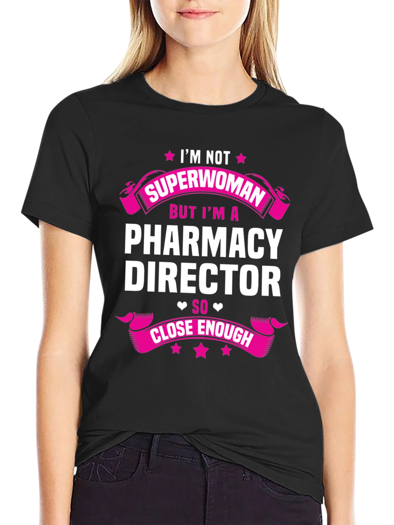 Pharmacy Director T-Shirt - Im Not Superwoman
