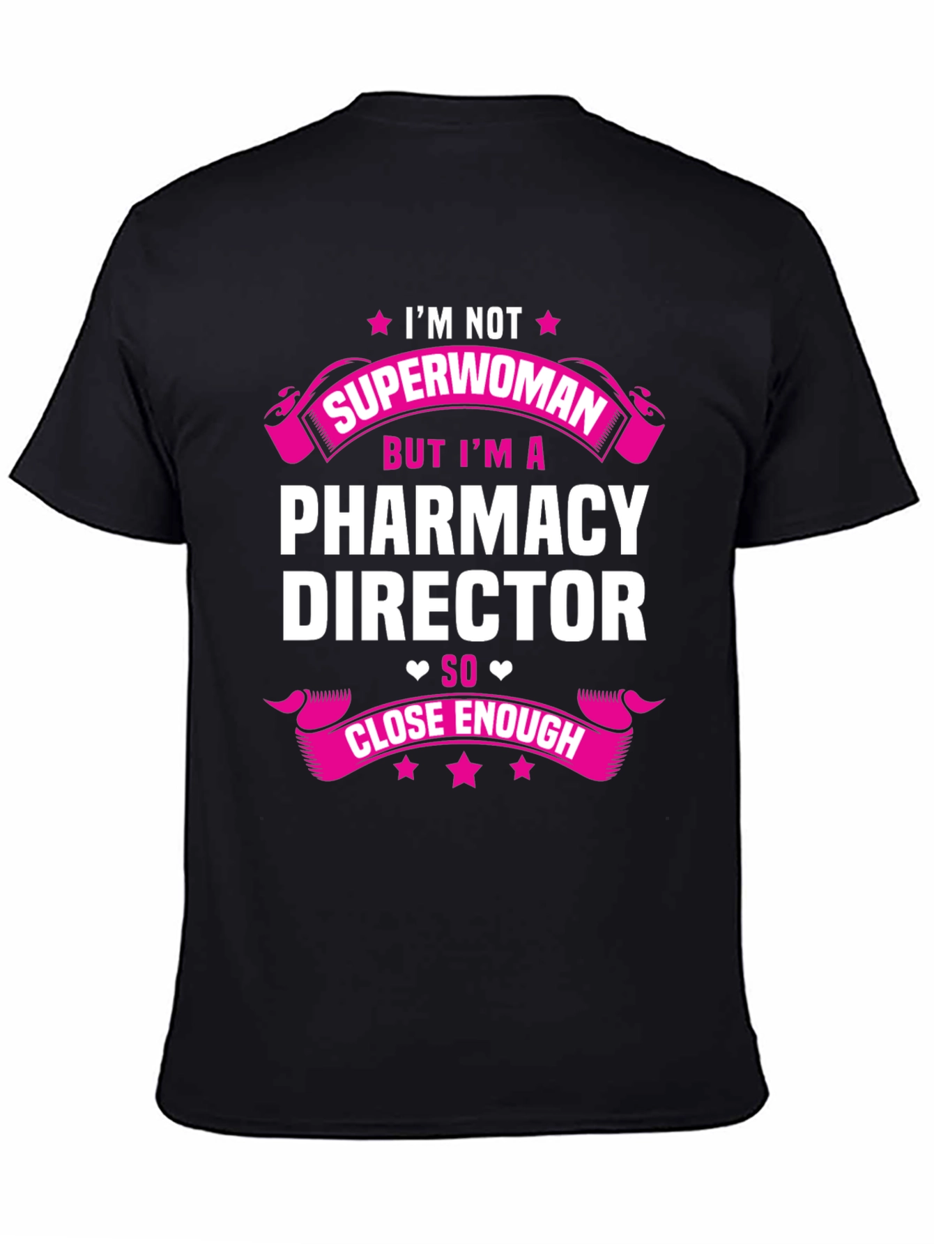 Pharmacy Director T-Shirt - Im Not Superwoman