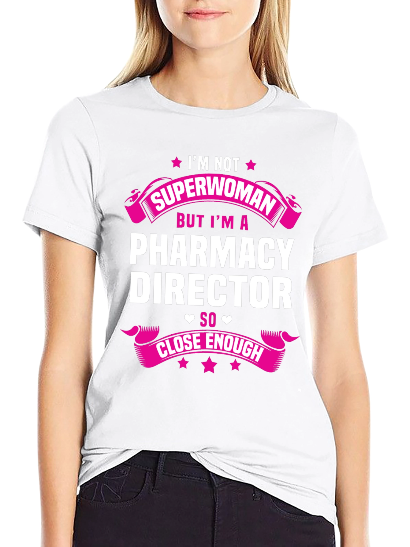 Pharmacy Director T-Shirt - Im Not Superwoman