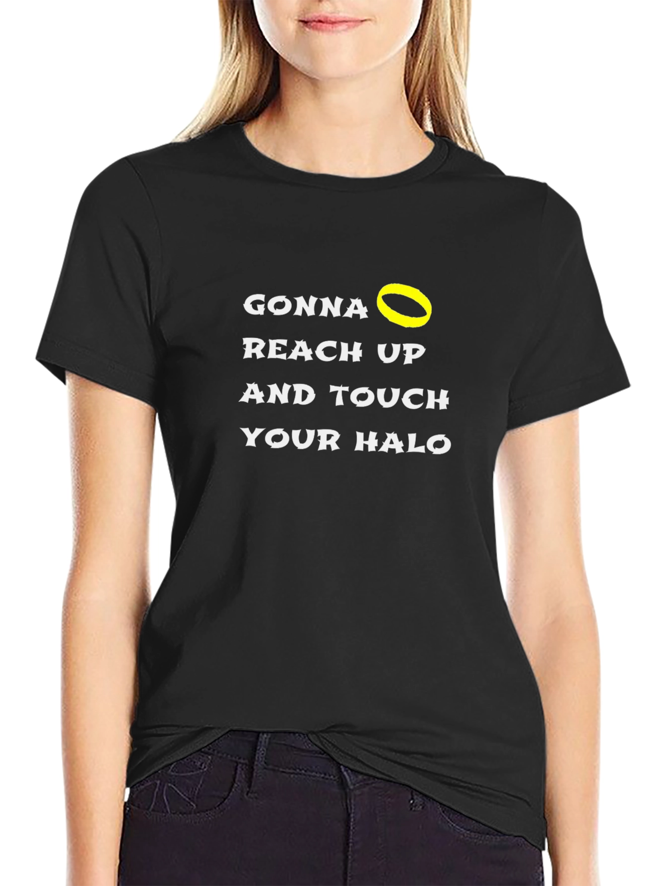 Gonna Reach Up and Touch Your Halo T-Shirt