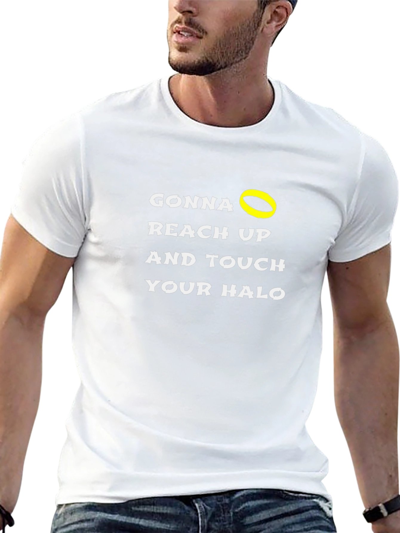 Gonna Reach Up and Touch Your Halo T-Shirt