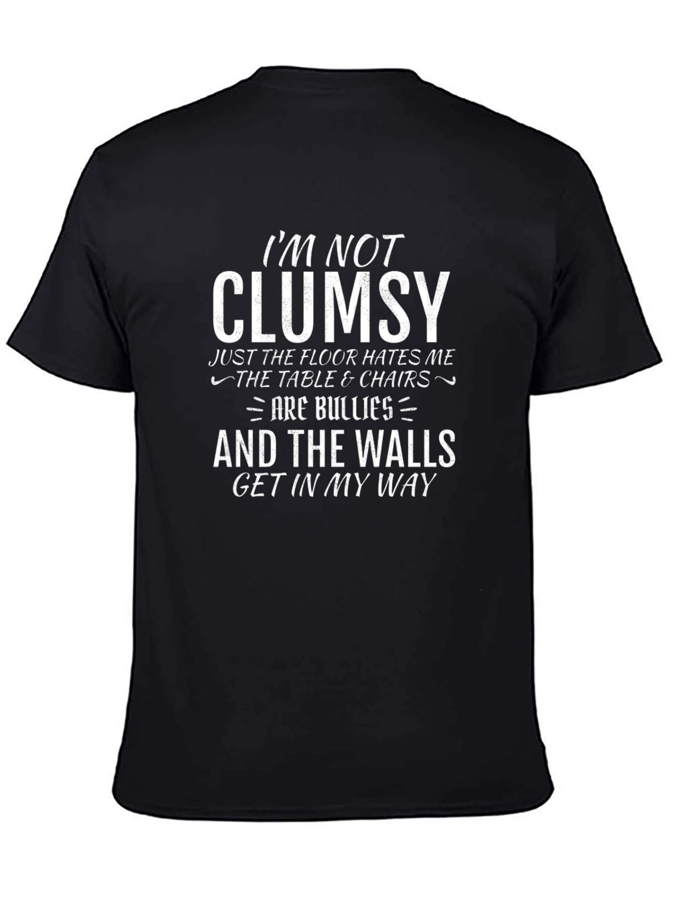 Humorous Im Not Clumsy Graphic T-Shirt
