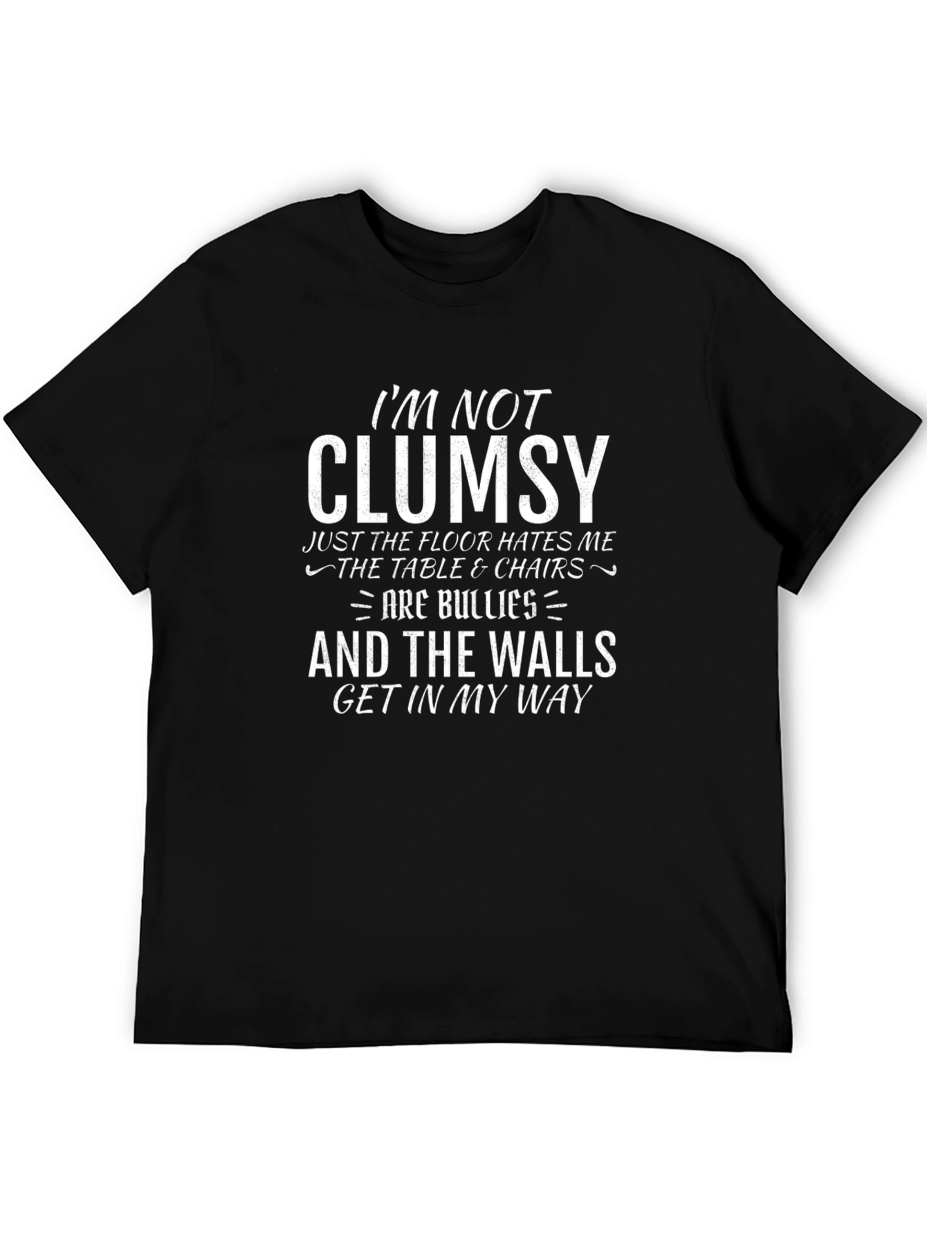 Humorous Im Not Clumsy Graphic T-Shirt