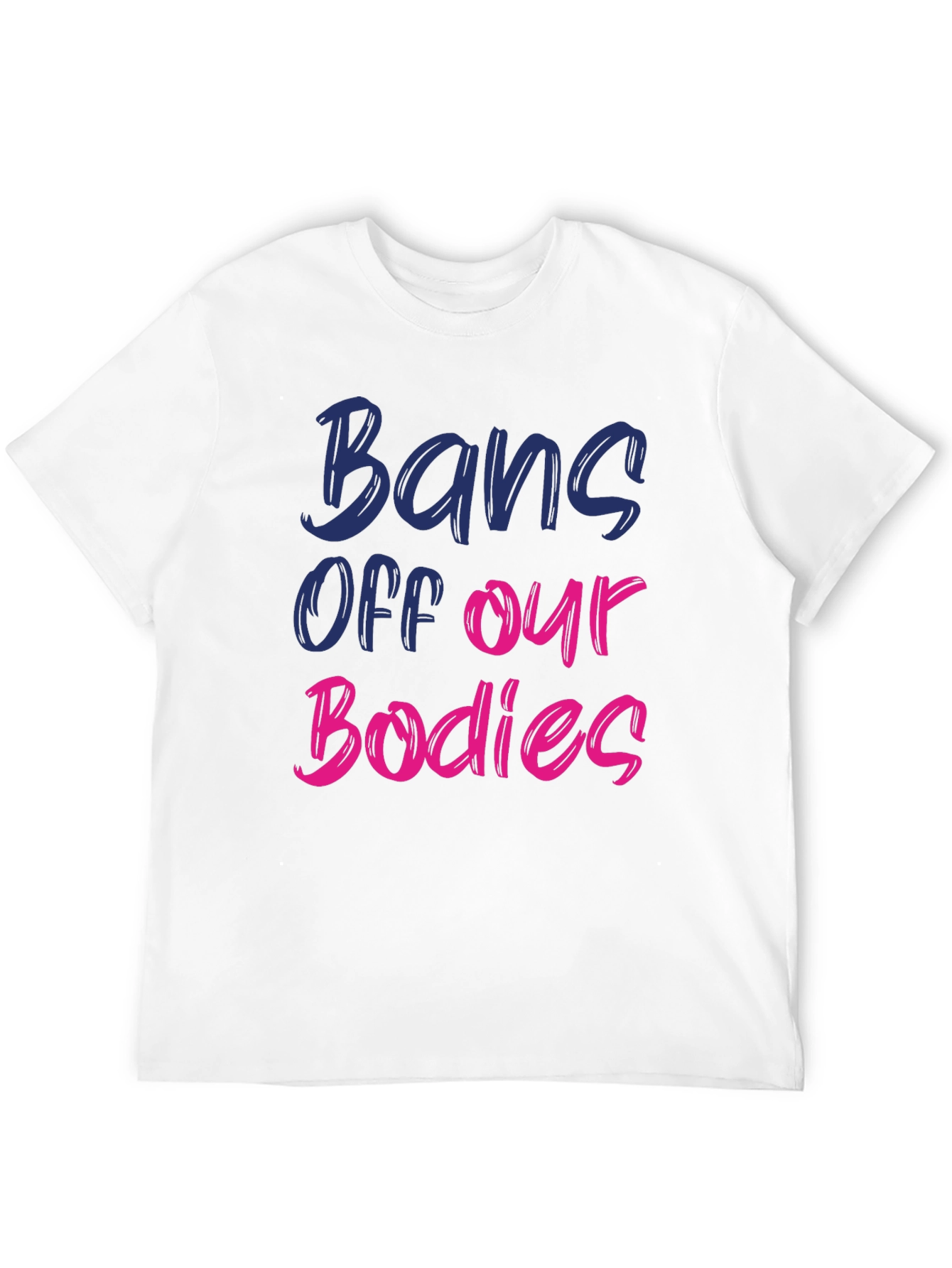 Bans Off Our Bodies Graphic Tee - Protest T-Shirt