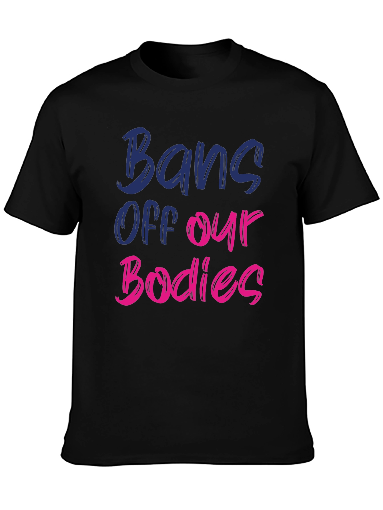 Bans Off Our Bodies Graphic Tee - Protest T-Shirt