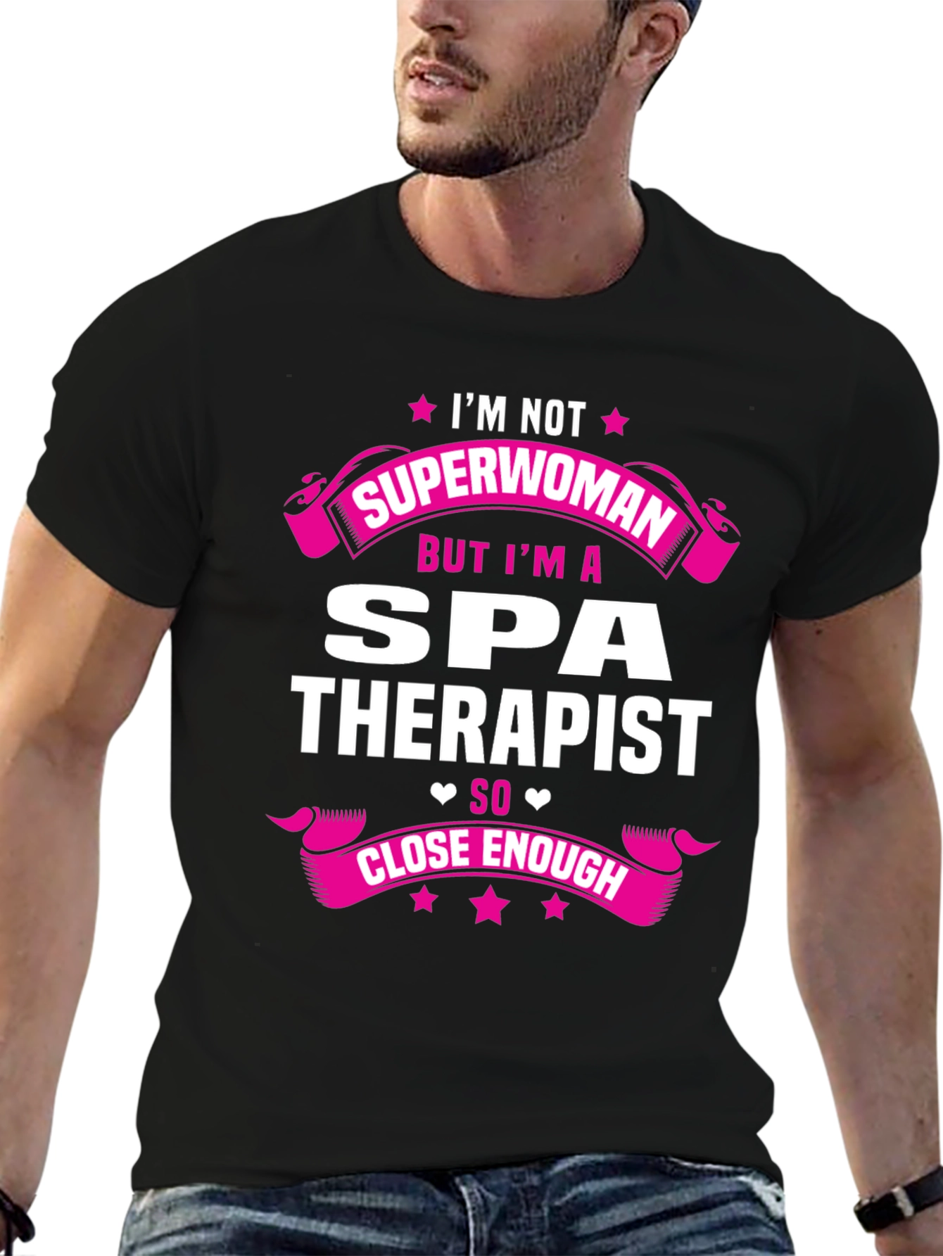 Spa Therapist T-Shirt - Not Superwoman Close Enough