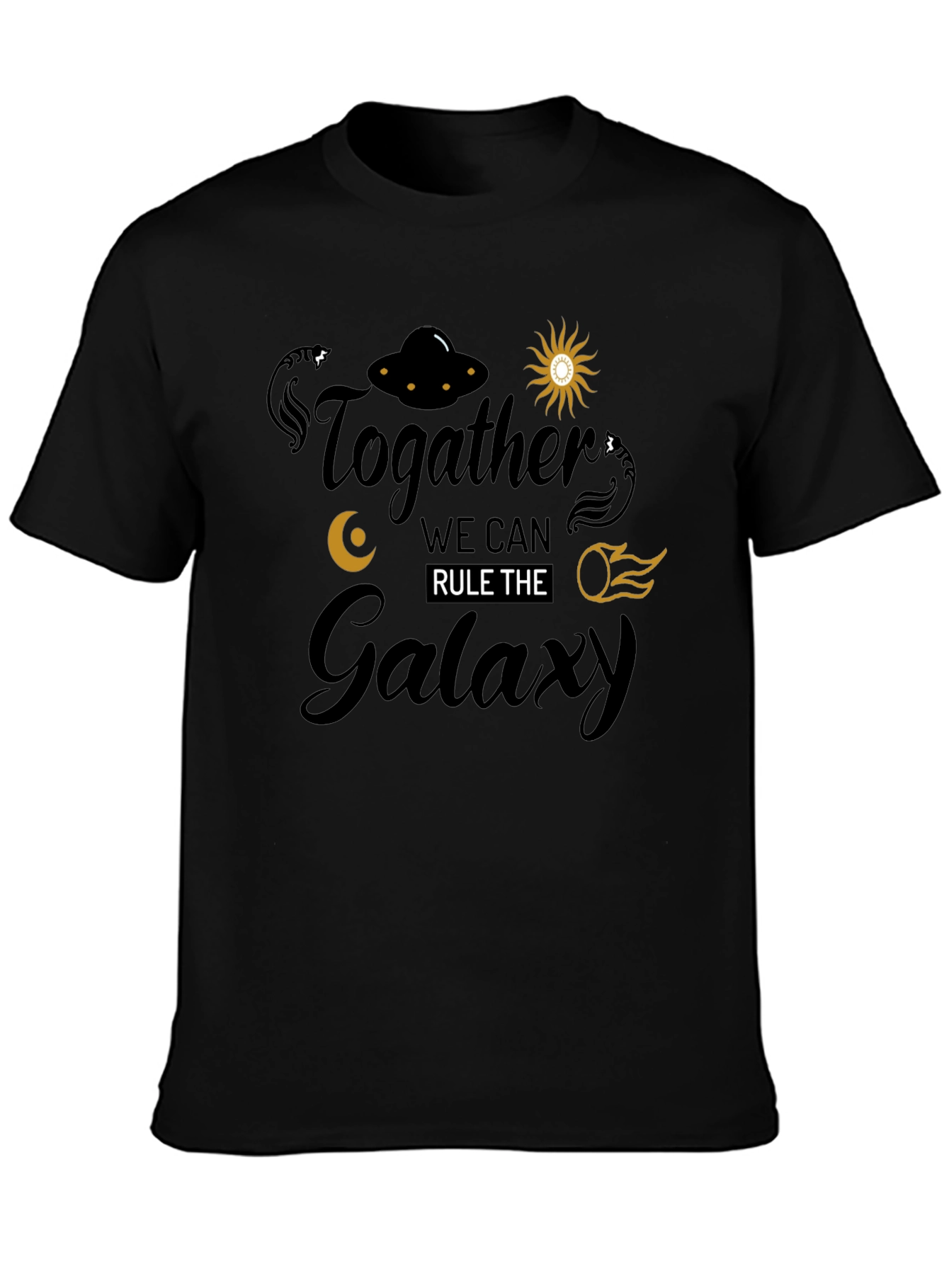 Together We Can Rule the Galaxy T-Shirt