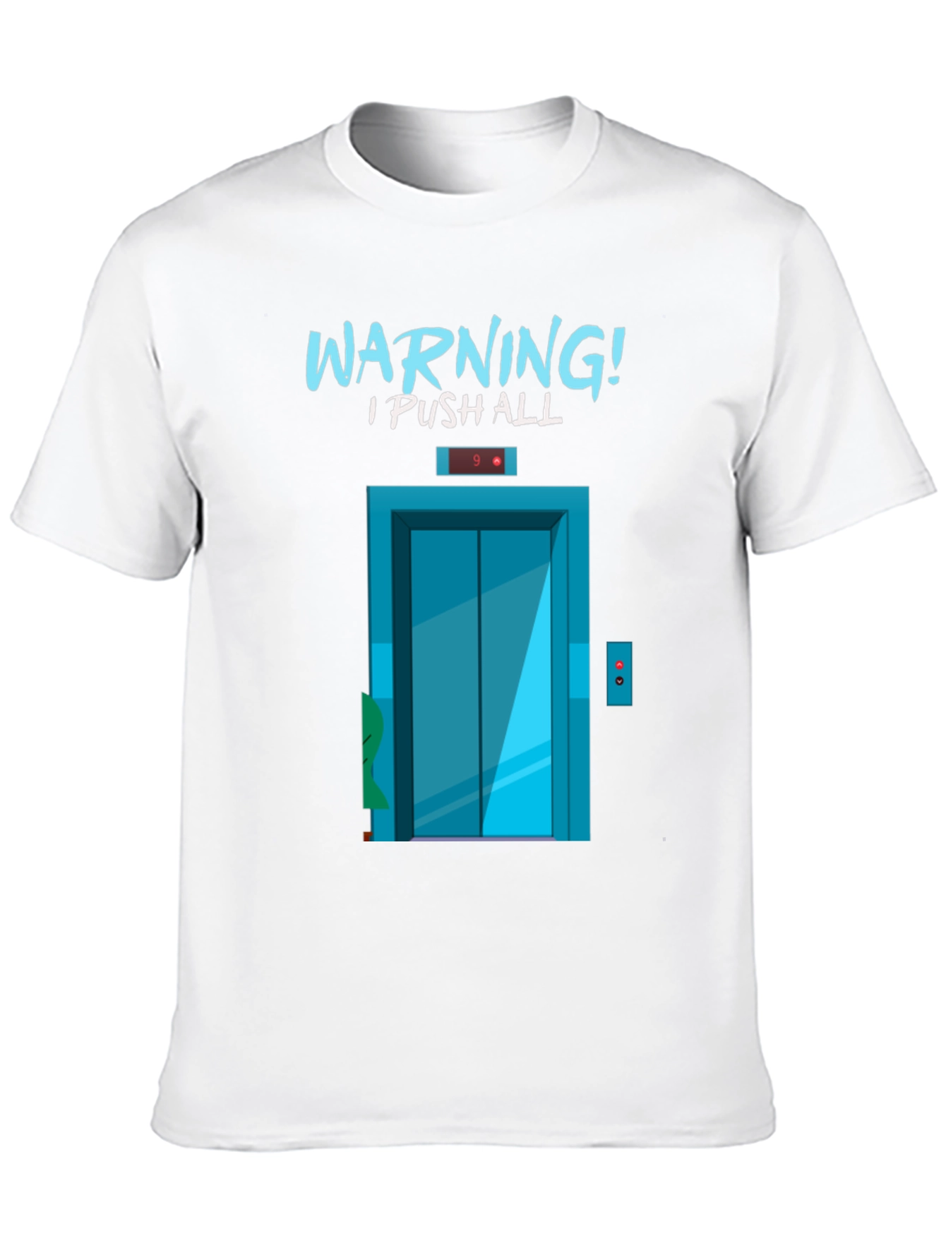 Warning I Push All The Buttons T-Shirt