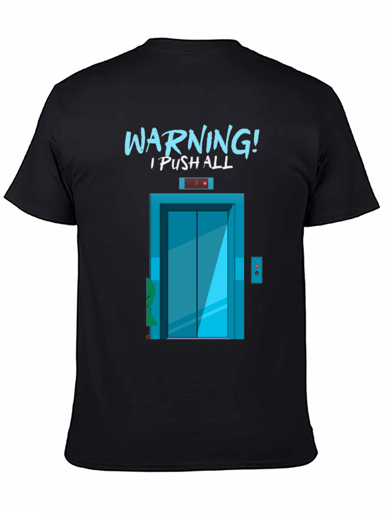 Warning I Push All The Buttons T-Shirt