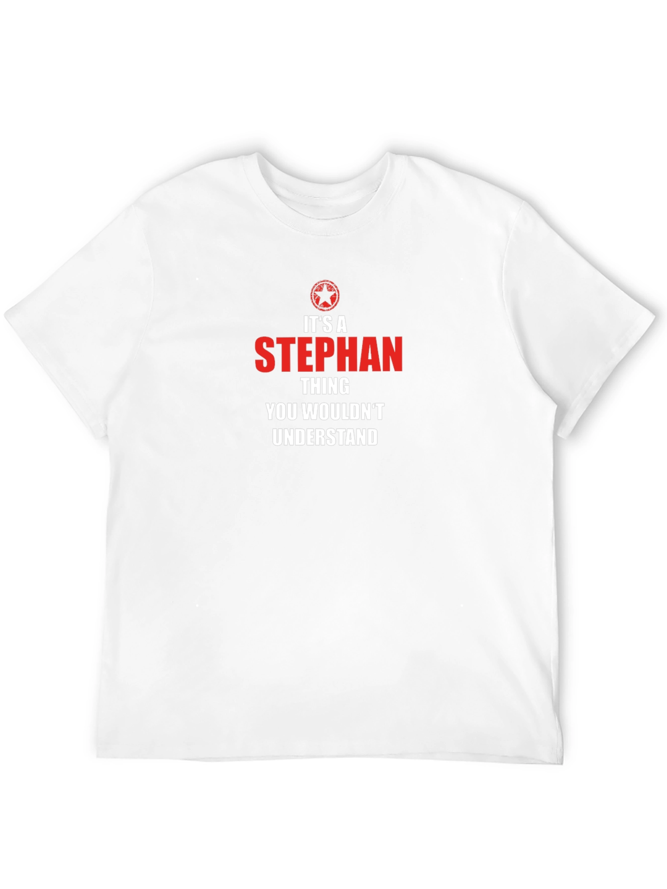 Its a STEPHAN Thing T-Shirt Funny Name Gift