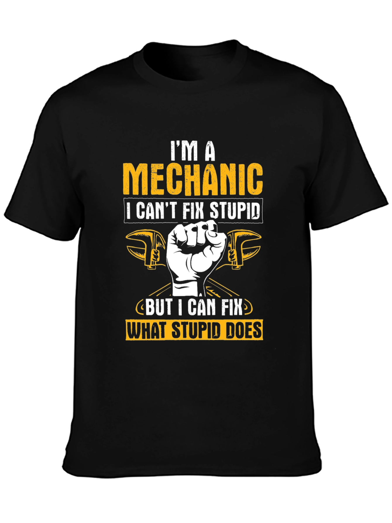 Mechanic Humor T-Shirt: I Cant Fix Stupid