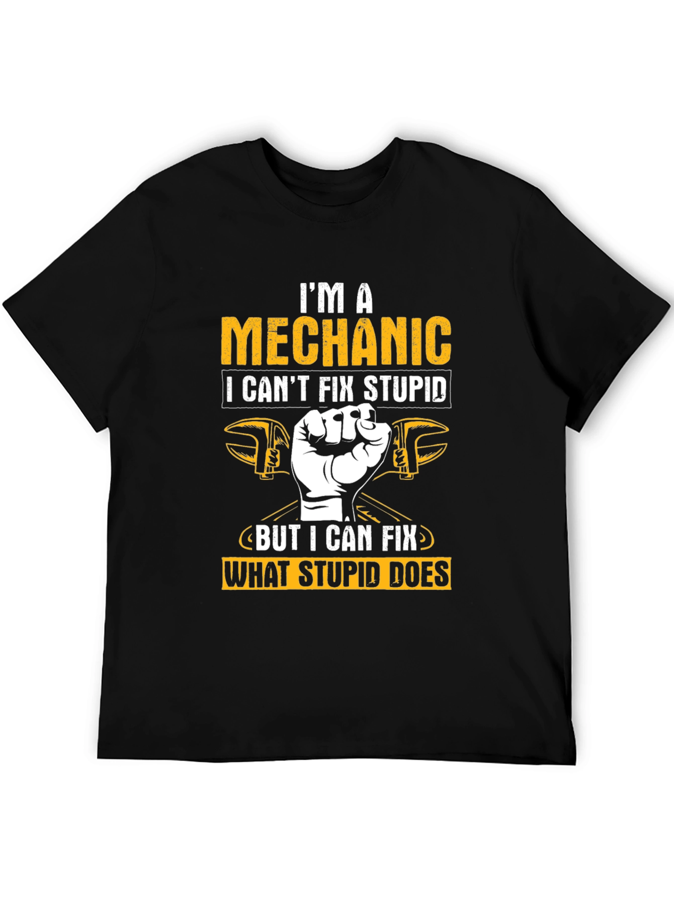 Mechanic Humor T-Shirt: I Cant Fix Stupid