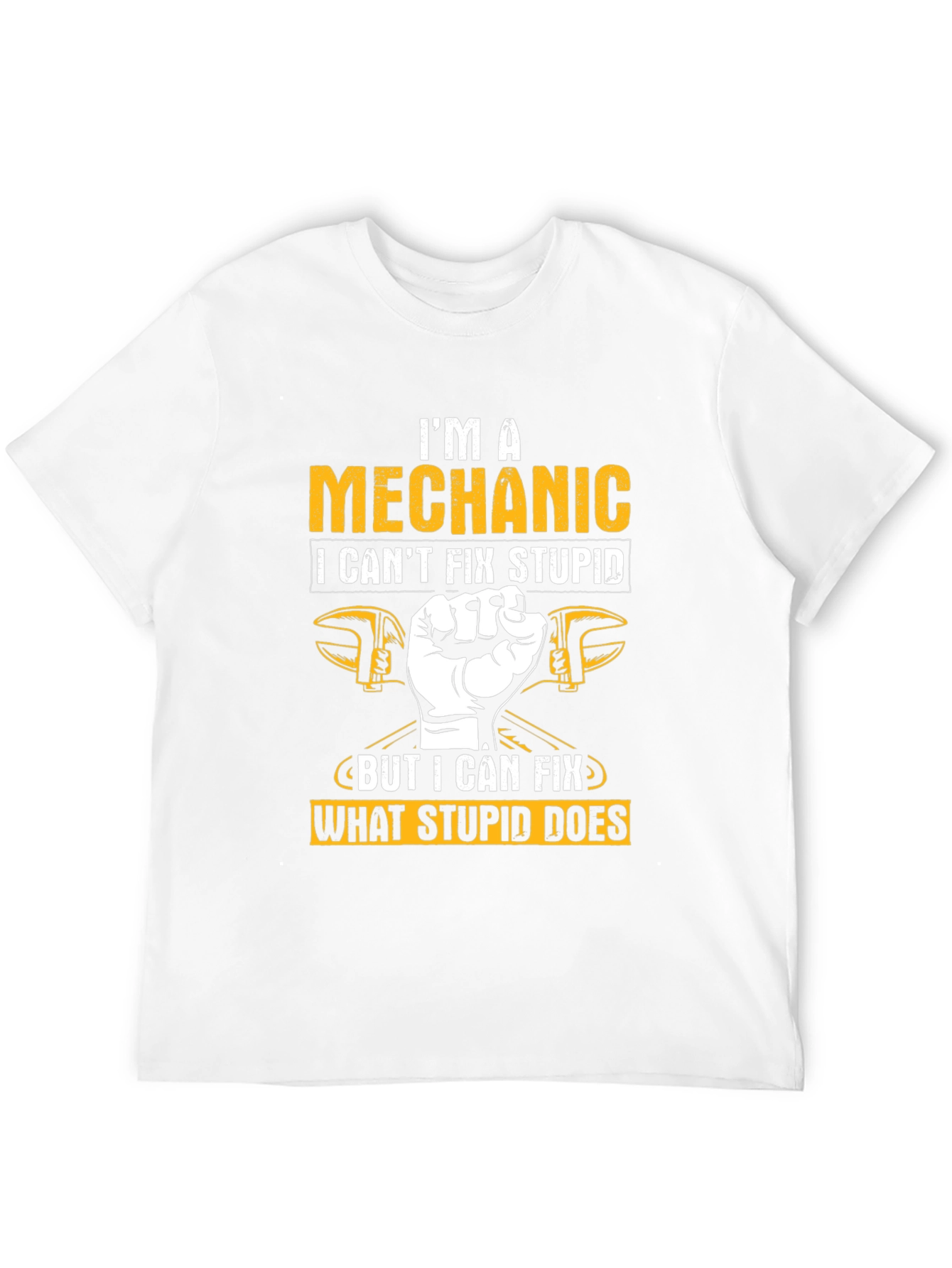 Mechanic Humor T-Shirt: I Cant Fix Stupid