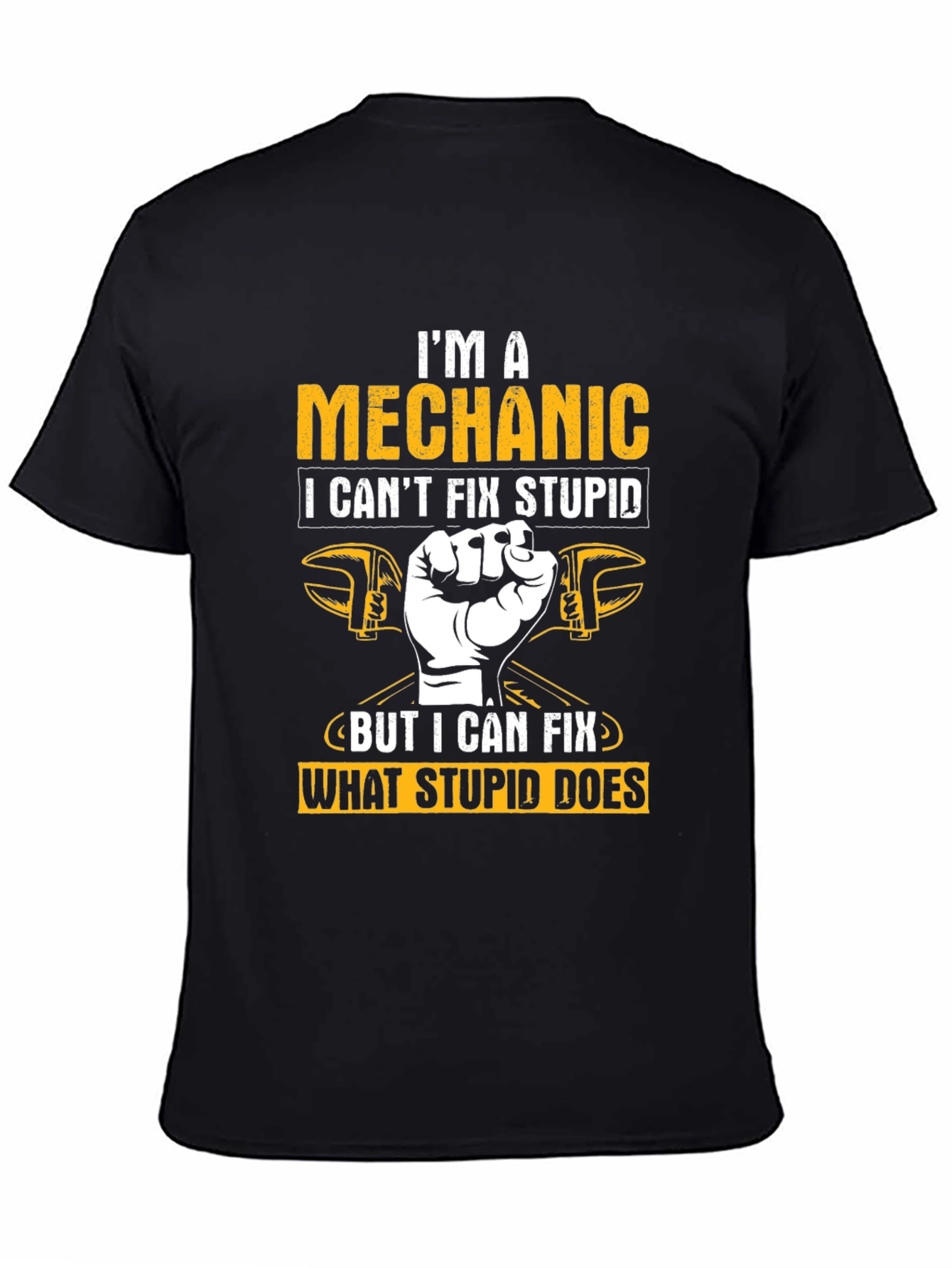 Mechanic Humor T-Shirt: I Cant Fix Stupid