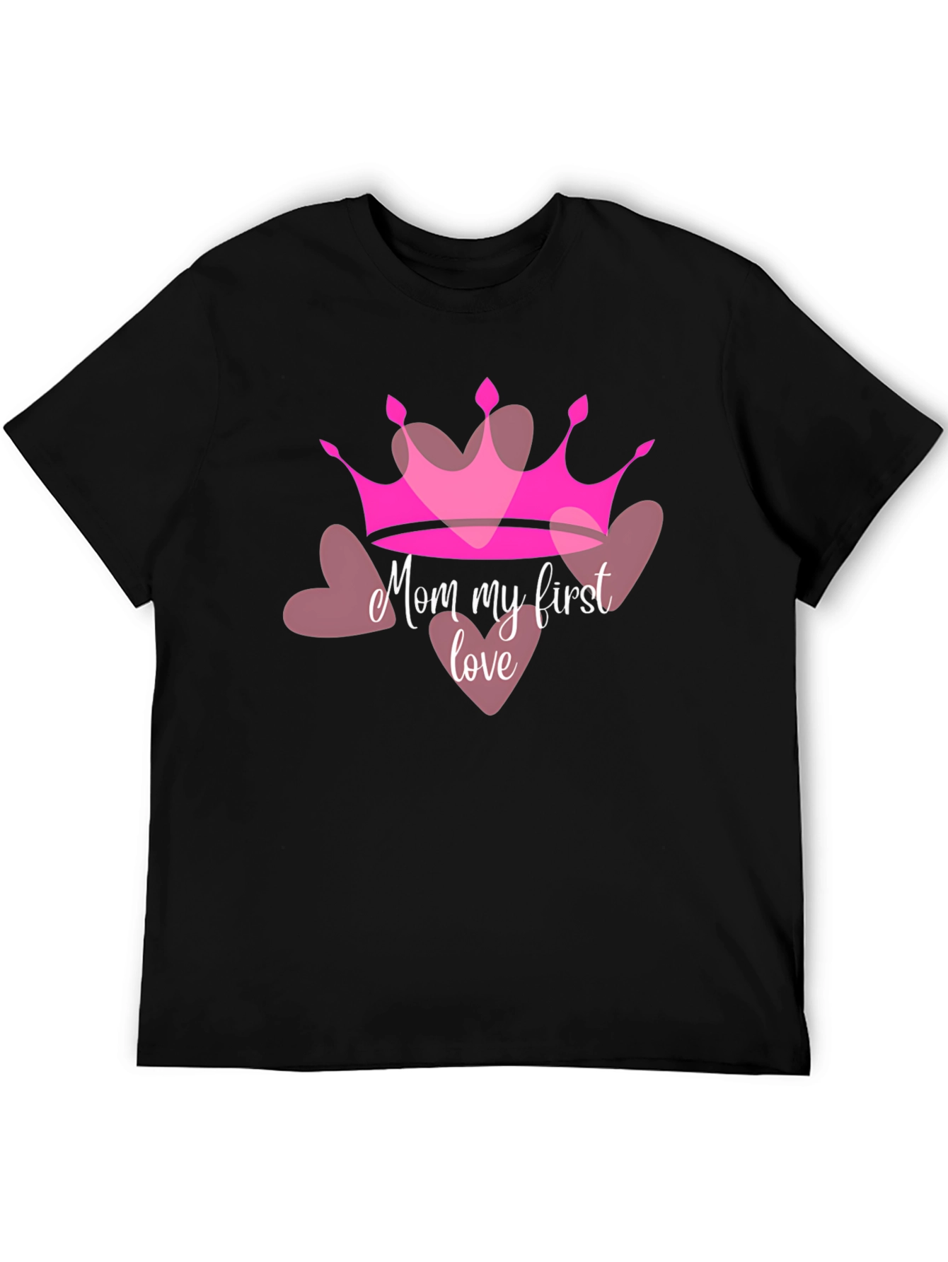 Mom My First Love Crown Heart T-Shirt