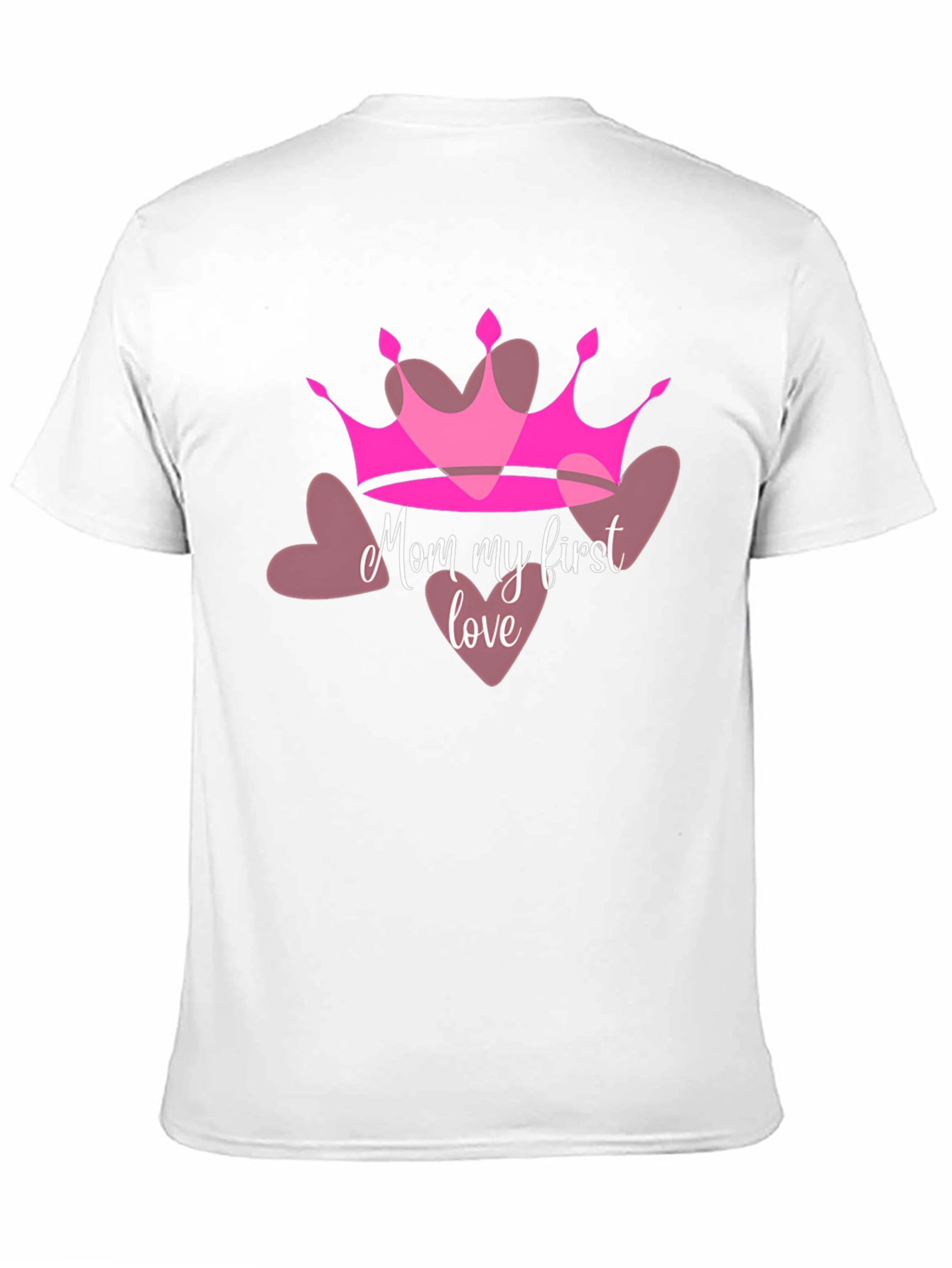Mom My First Love Crown Heart T-Shirt