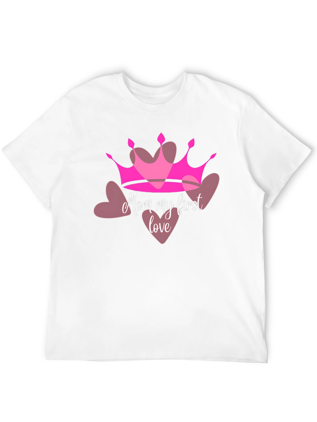 Mom My First Love Crown Heart T-Shirt