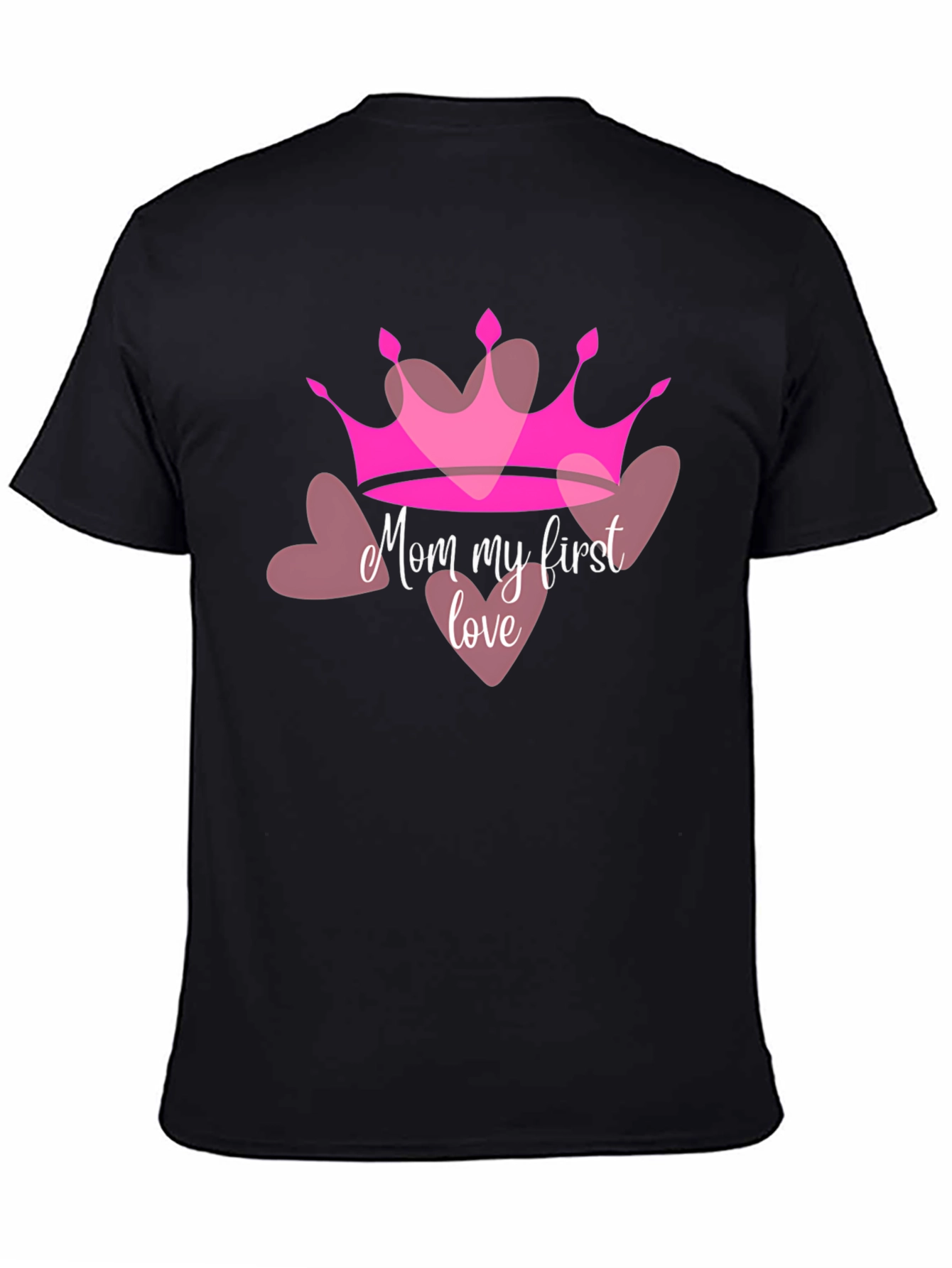 Mom My First Love Crown Heart T-Shirt
