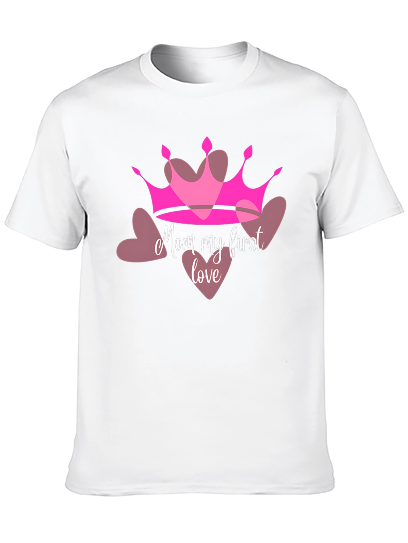 Mom My First Love Crown Heart T-Shirt