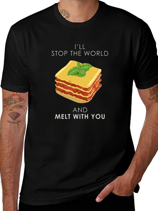 Lasagna Lover T-Shirt: Stop the World and Melt With You!