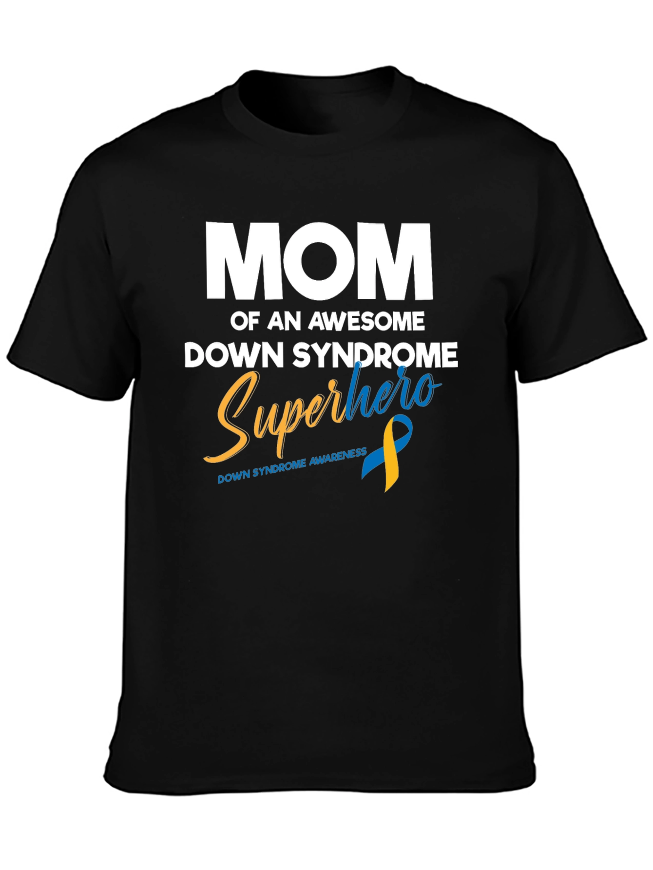Down Syndrome Awareness Superhero Mom T-Shirt